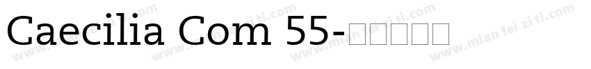 Caecilia Com 55字体转换